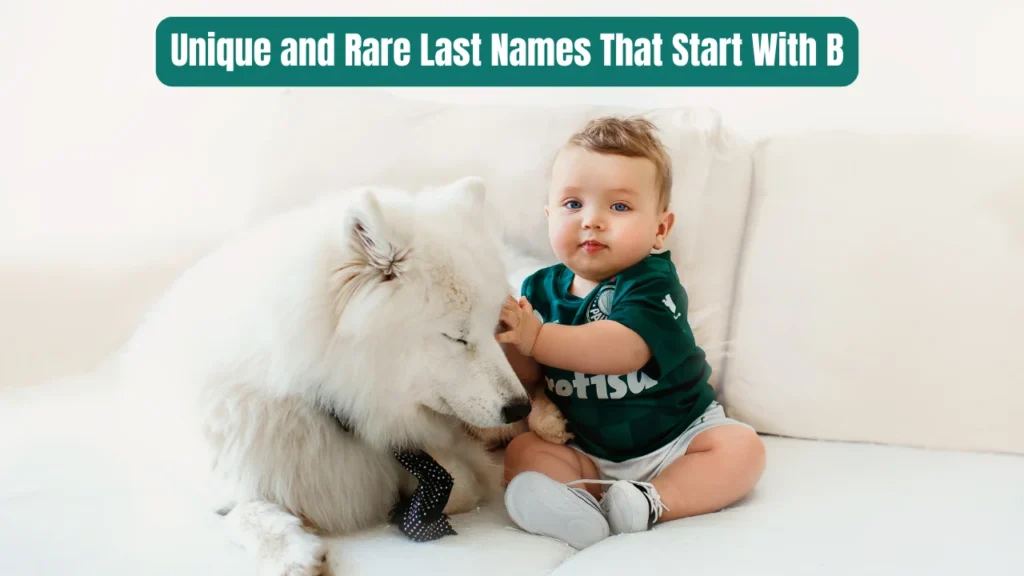 Unique and Rare Last Names That Start With B