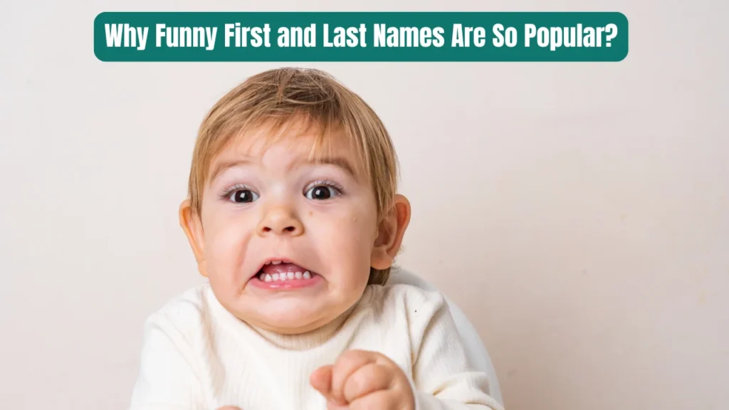 Why Funny First and Last Names Are So Popular?