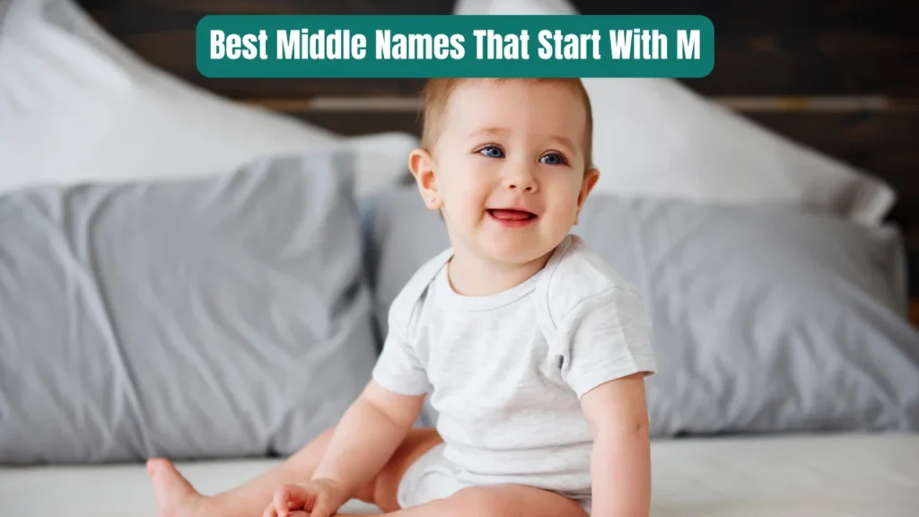Best Middle Names That Start With M