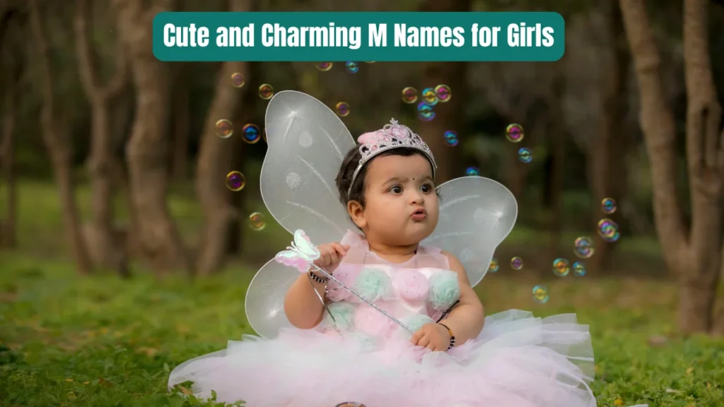 Cute and Charming M Names for Girls