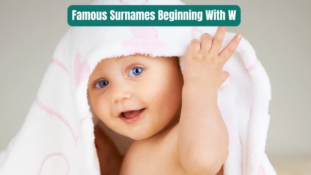 Famous Surnames Beginning With W