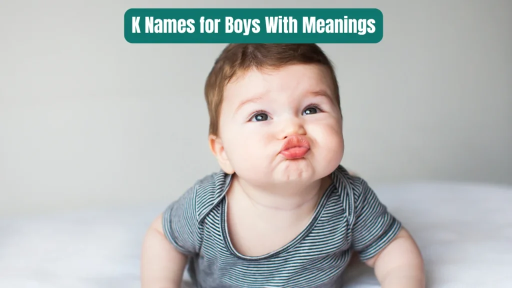 K Names for Boys With Meanings