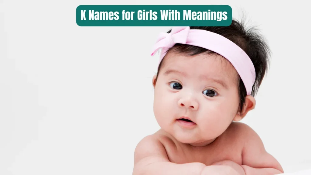 K Names for Girls With Meanings