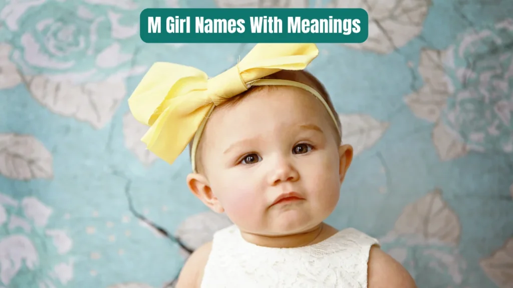 M Girl Names With Meanings