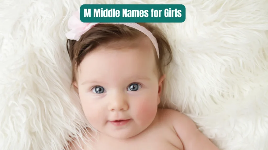M Middle Names for Girls