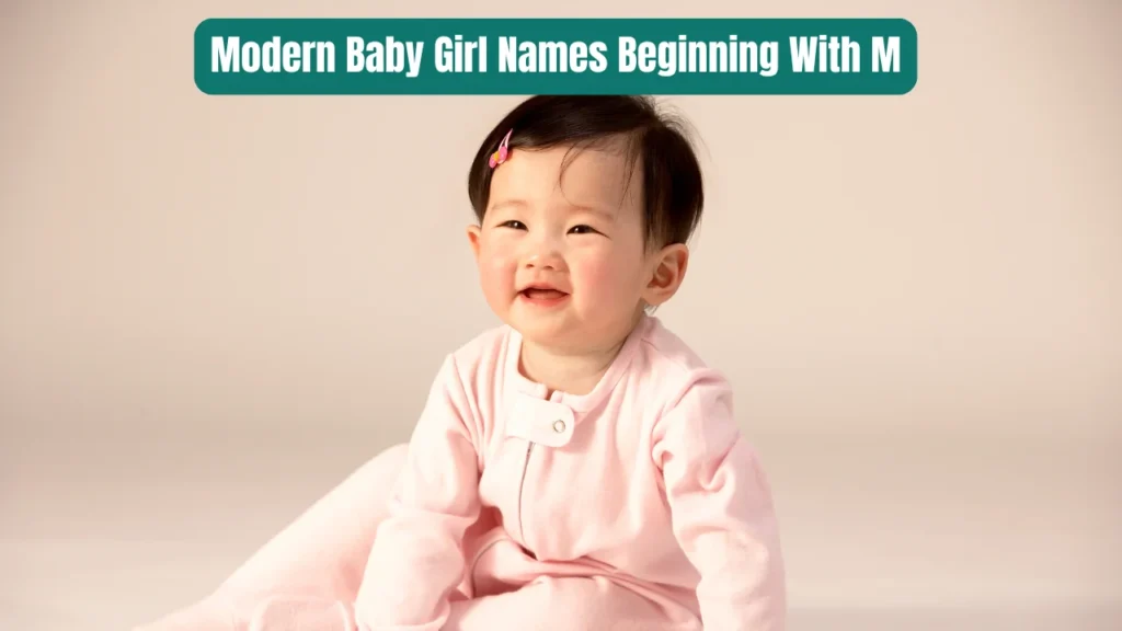 Modern Baby Girl Names Beginning With M