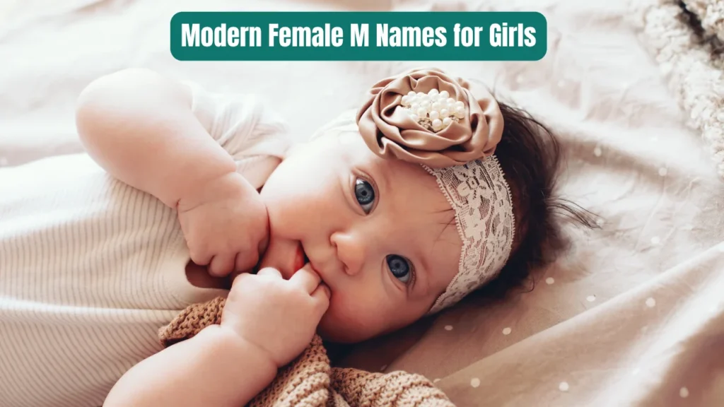 Modern Female M Names for Girls