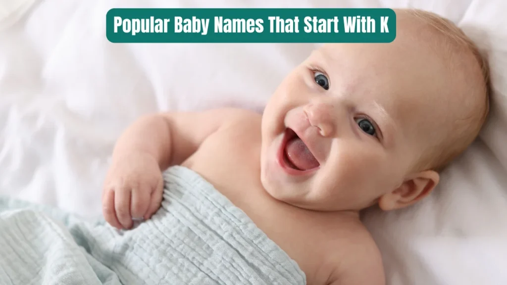 Popular Baby Names That Start With K