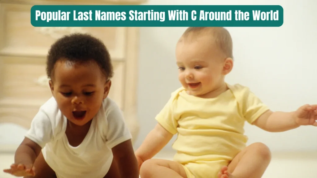 Popular Last Names Starting With C Around the World