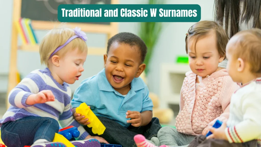 Traditional and Classic W Surnames