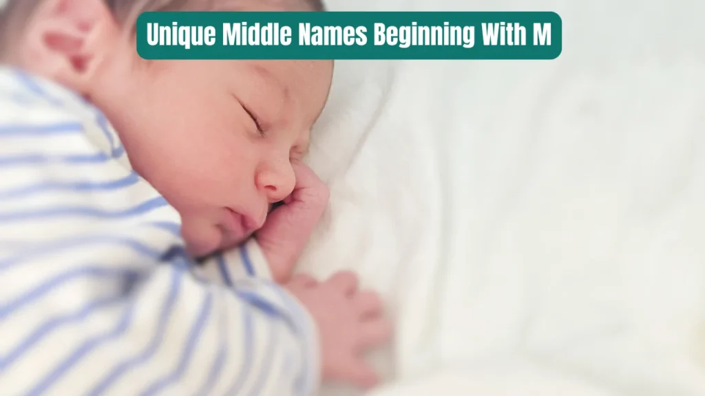 Unique Middle Names Beginning With M