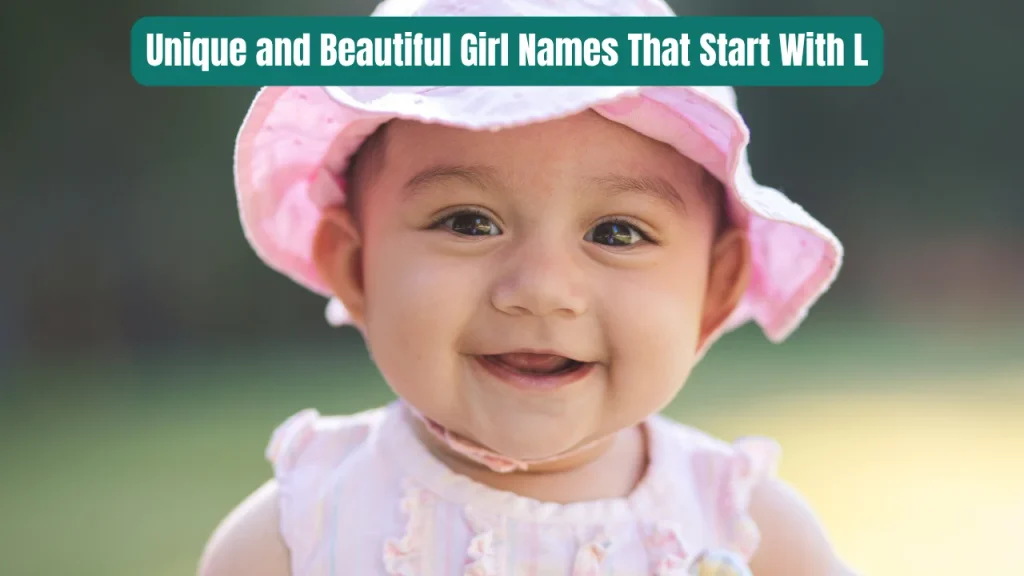 Unique and Beautiful Girl Names That Start With L