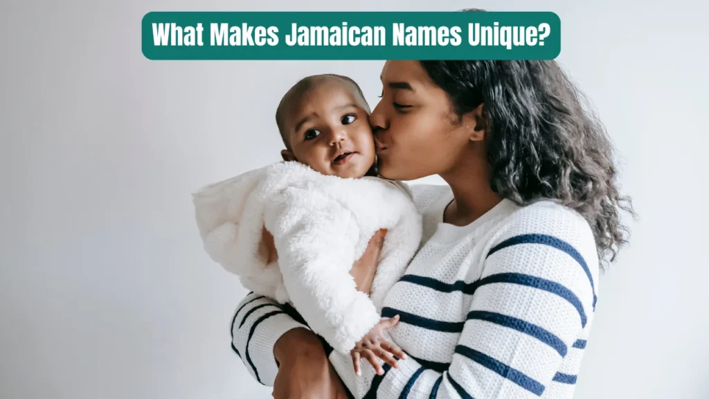 What Makes Jamaican Names Unique?