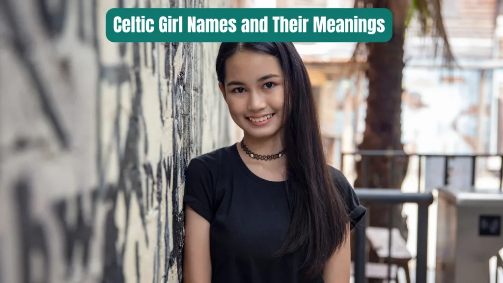 Celtic Girl Names and Their Meanings