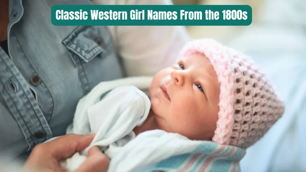 Classic Western Girl Names From the 1800s