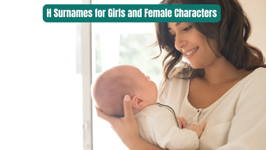 H Surnames for Girls and Female Characters