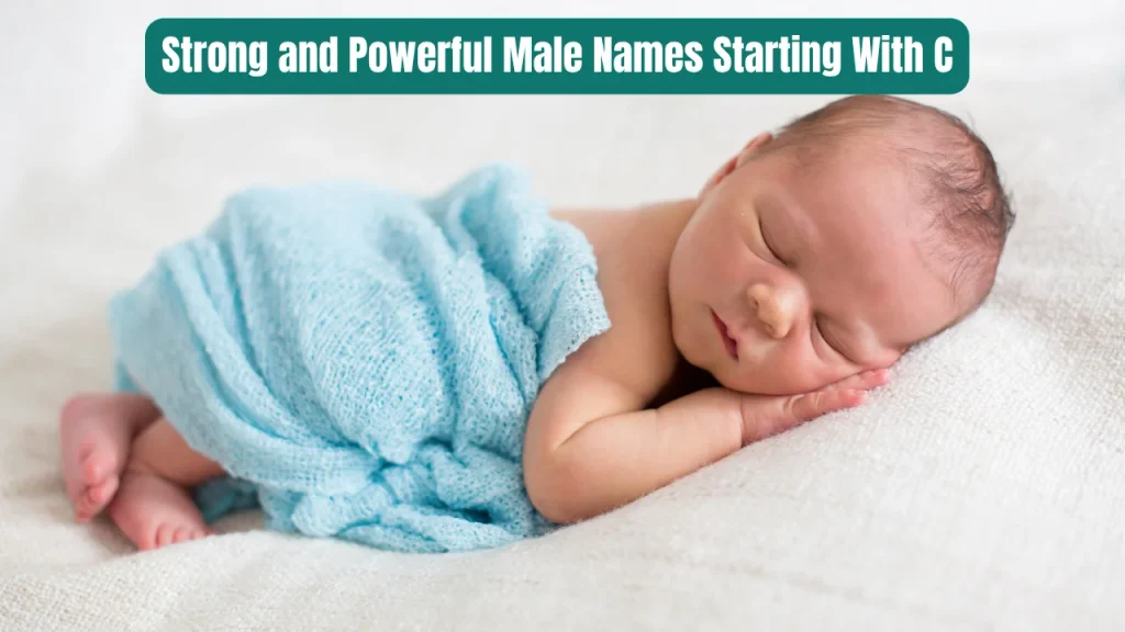 Strong and Powerful Male Names Starting With C