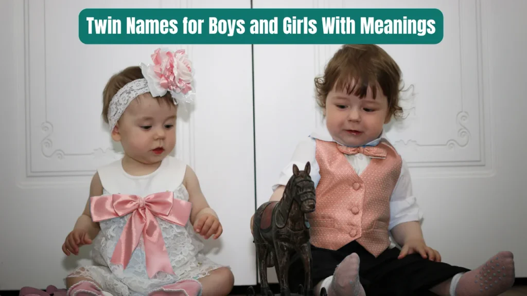 Twin Names for Boys and Girls With Meanings