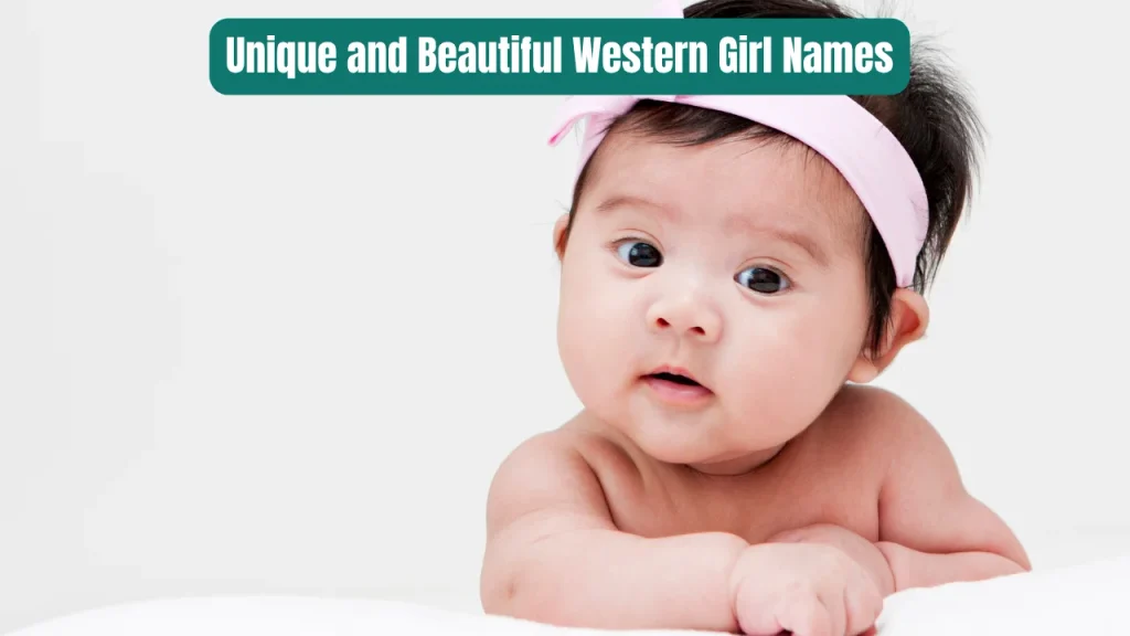 Unique and Beautiful Western Girl Names