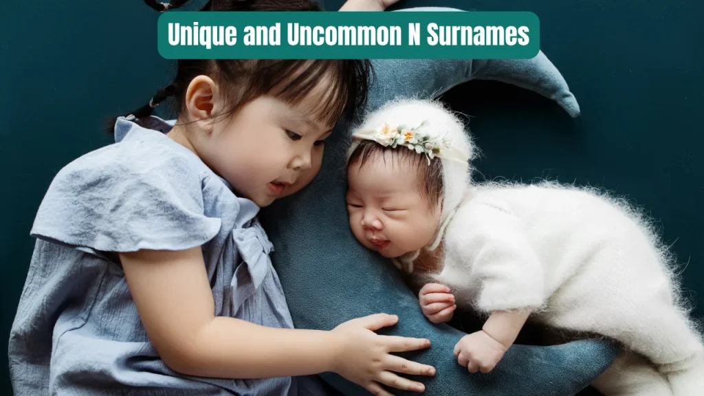 Unique and Uncommon N Surnames