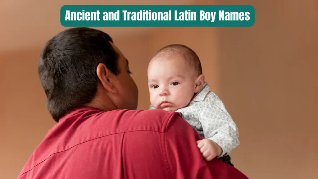 Ancient and Traditional Latin Boy Names