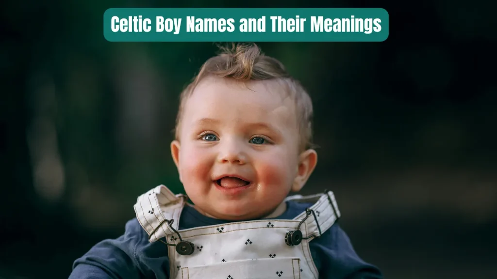 Celtic Boy Names and Their Meanings