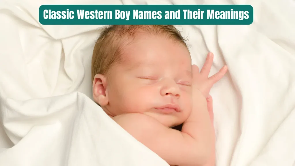 Classic Western Boy Names and Their Meanings