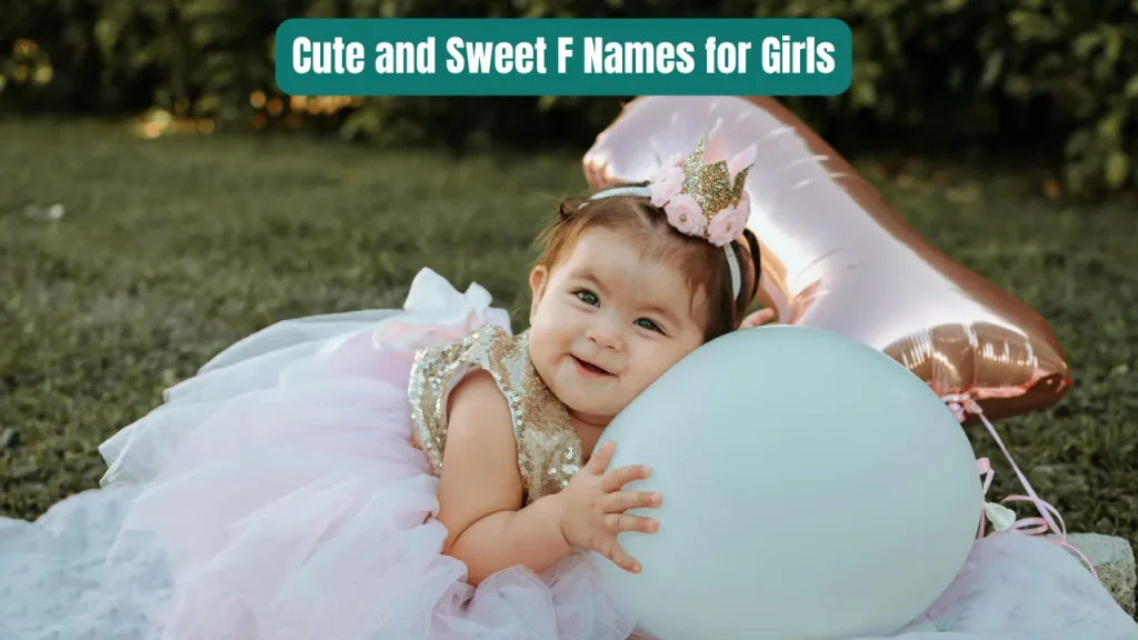 Cute and Sweet F Names for Girls